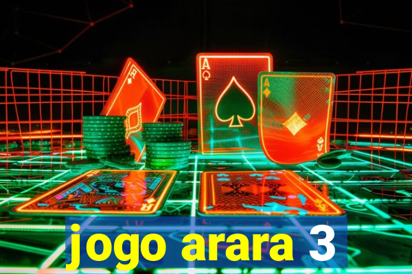 jogo arara 3